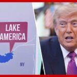 Trump renames Lake Ontario to 'Lake America'